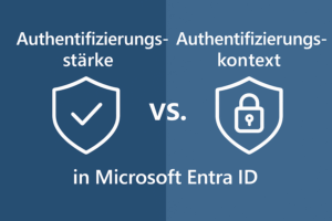 Authentifizierungsstärke versus Authentifizierungskontext